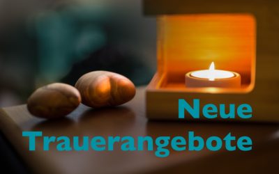 Neue Akzente in unseren Trauerangeboten